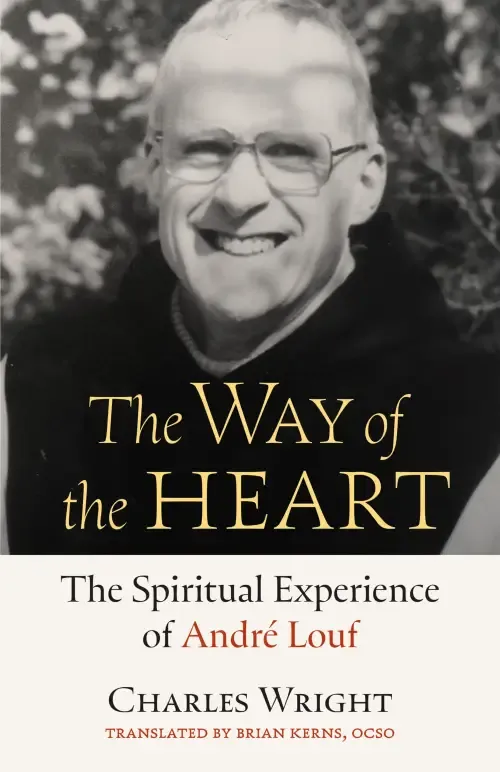 The Way of the Heart: The Spiritual Experience of Andr