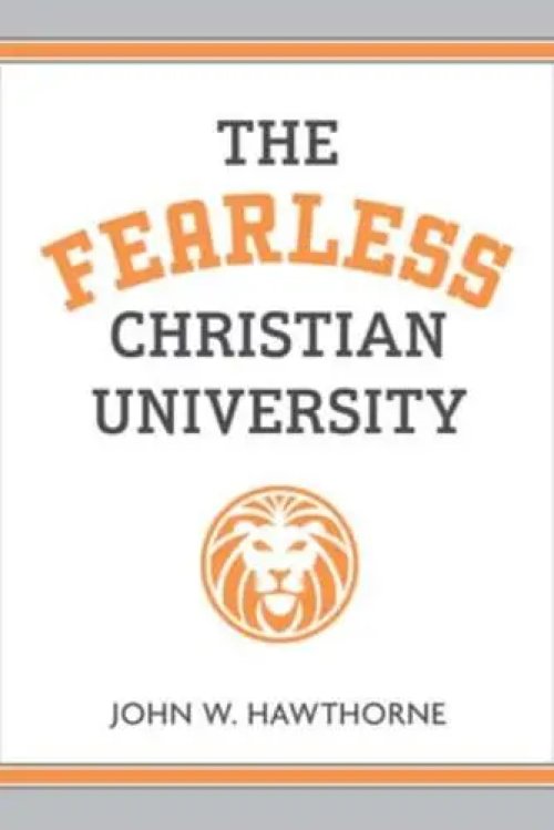 The Fearless Christian University