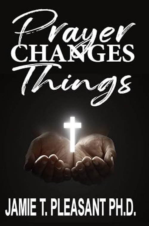 Prayer Changes Things