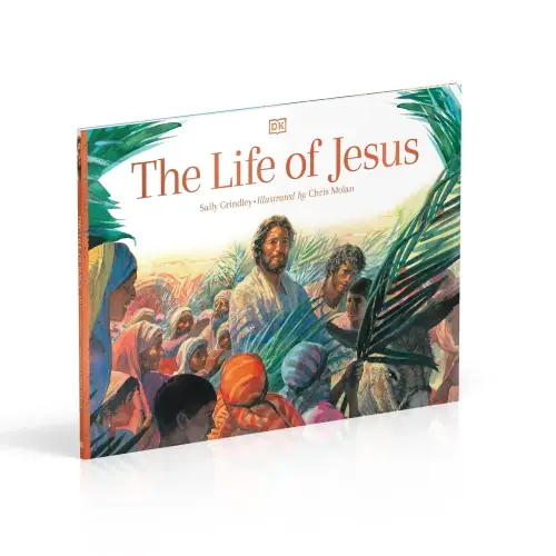 The Life of Jesus (DK Bibles and Bible Guides)