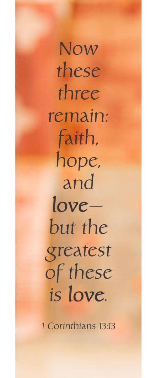 Bookmark-Now These Things Remain: Faith  Hope  And Love... (Pack Of 25)