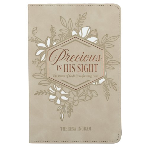 Precious In His Sight: The Power of God's Transforming Love