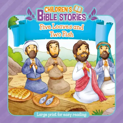 Children's Bible Stories: Five Loaves and Two Fish