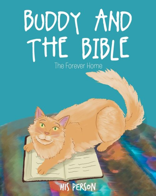 Buddy and The Bible: The Forever Home