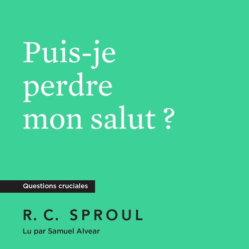 Puis-je perdre mon salut ?