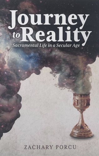 Journey to Reality: Sacramental Life in a Secular Age