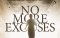 No More Excuses