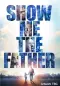 Show Me the Father DVD