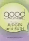 Judges and Ruth Dyslexia-Friendly Edition Good News Bible (GNB)