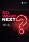 So, What Next? - Pack of 10