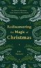 Rediscovering the Magic of Christmas