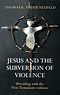 Jesus and the Subversion of Violence