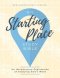 Niv, Starting Place Study Bible, Hardcover, Comfort Print: An Introductory Exploration of Studying God's Word