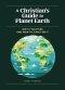 A Christian's Guide to Planet Earth