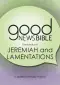 Jeremiah and Lamentations Dyslexia-Friendly Edition Good News Bible (GNB)