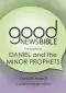 The Books of Daniel and the Minor Prophets Dyslexia-Friendly Edition Good News Bible (GNB)