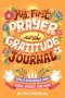 My First Prayer and Gratitude Journal: Daily Blessings and Bible Verses for Kids