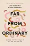 Far from Ordinary