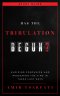 Has the Tribulation Begun? Study Guide