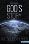 God's Story: The Bible Explained (Text Only Edition)