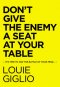 Don't Give the Enemy a Seat at Your Table