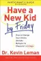 Have a New Kid by Friday Participant's Guide