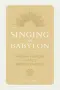 Singing in Babylon