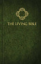 The Living Bible, Paraphrase Bible, Green, Hardback, Bible Reading Plan, Colour Maps, Topical Concordance