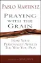 Praying with the Grain