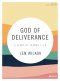 God of Deliverance - Bible Study Book