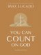 You Can Count on God