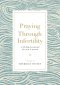 Praying Through Infertility