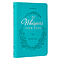 He Whispers Your Name Turquoise Faux Leather Devotional