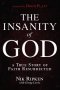 The Insanity Of God