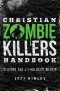 The Christian Zombie Killers Handbook