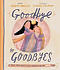 Goodbye to Goodbyes Storybook