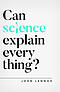 Can Science Explain Everything?