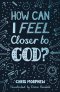 How Can I Feel Closer to God?