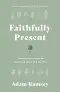 Faithfully Present