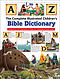 Complete Illustrated Children's Bible Dictionary: Introducting the Bible in Words, Pictures and Definitions