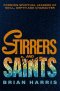 Stirrers and Saints