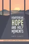 Heartbreak, Hope and Holy Moments