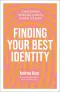 Finding Your Best Identity