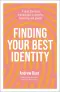 Finding Your Best Identity