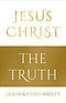 Jesus Christ: The Truth