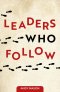 Leaders Who Follow