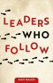 Leaders Who Follow