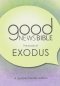 Exodus Dyslexia-Friendly Edition Good News Bible (GNB)