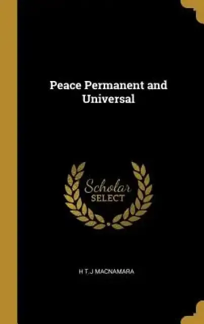 Peace Permanent and Universal