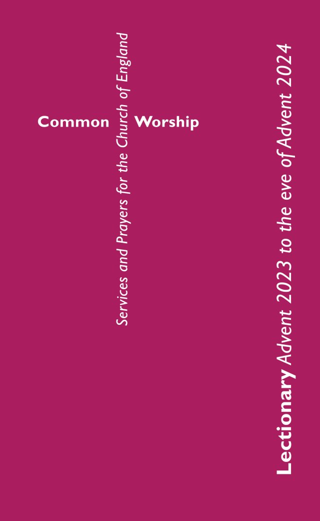 Common Worship Lectionary Advent 2023 to the Eve of Advent 2024
